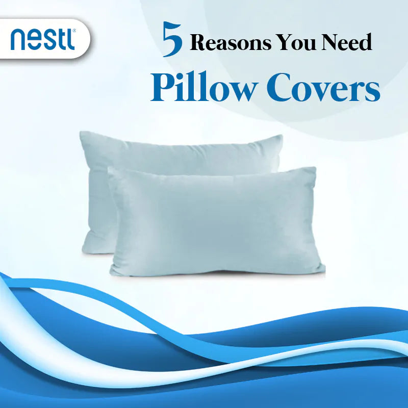 5 Reasons You Need Pillow Covers