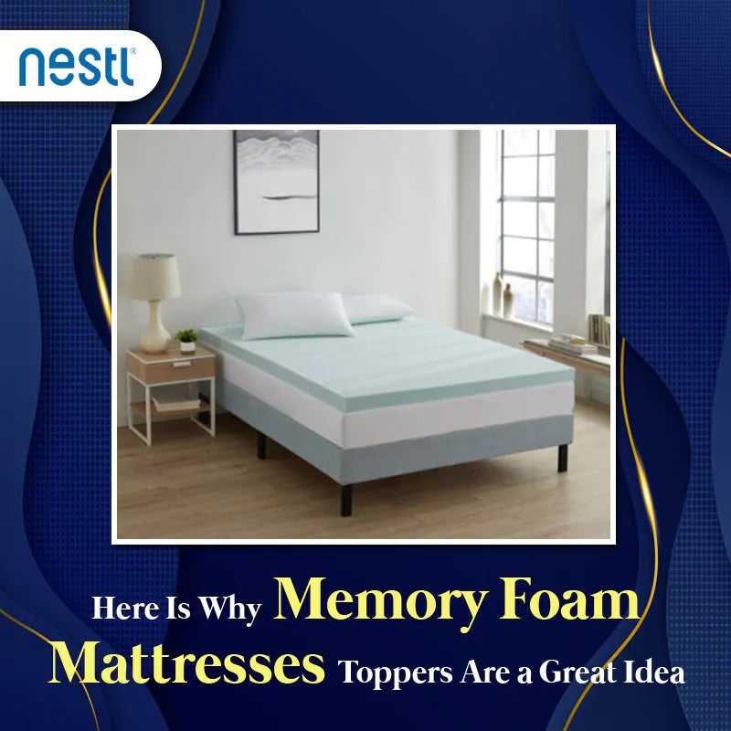 Here Is Why Memory Foam Mattresses Toppers Are a Great Idea Nestl Bedding