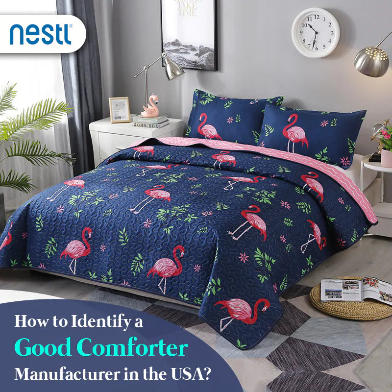 How to Identify a Good Comforter Manufacturer in the USA?